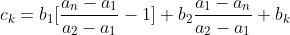 c_k=b_1[\frac{a_n-a_1}{a_2-a_1}-1]+b_2\frac{a_1-a_n}{a_2-a_1}+b_k