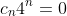 c_n4^n=0