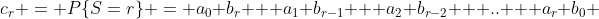 c_r = P\{S=r\} = a_0 b_r + a_1 b_{r-1} + a_2 b_{r-2} + .. + a_r b_0 