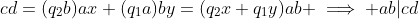 cd=(q_2b)ax+(q_1a)by=(q_2x+q_1y)ab \implies ab|cd