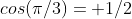 cos(\pi/3)= 1/2