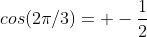 cos(2\pi/3)= -\frac{1}{2}
