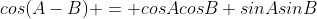 cos(A-B) = cosAcosB+sinAsinB