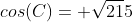 cos(C)= \sqrt{21}{5}