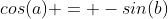 cos(a) = -sin(b)