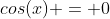 cos(x) = 0