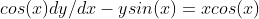 cos(x)dy/dx-ysin(x)=xcos(x)