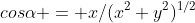 cos\alpha = x/(x^2+y^2)^{1/2}