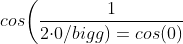 cos\bigg(\frac{1}{2{\cdot{0}/bigg)=cos(0)