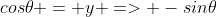 cos\theta = y => -sin\theta