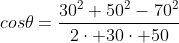 cos\theta=\frac{{30}^2+{50}^2-{70}^2}{2\cdot 30\cdot 50}