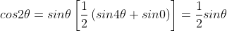 sin\theta\;sin2\theta\;cos2\theta=sin\theta\left[\frac{1}{2}\left(sin4\theta+sin0\right)\right]=\frac{1}{2}sin\theta\;sin4\theta
