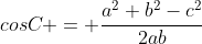 cosC = \frac{a^2+b^2-c^2}{2ab}