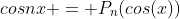 cosnx = P_n(cos(x))