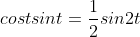 costsint=\frac{1}{2}sin2t