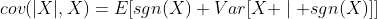 cov(|X|,X)=E[sgn(X) Var[X \mid sgn(X)]]