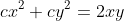 cx^2+cy^2=2xy