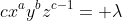 cx^ay^bz^{c-1}= \lambda