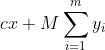 cx+M\sum_{i=1}^m{y_i}