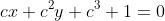 cx+c^{2}y+c^{3}+1=0