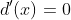 d'(x)=0
