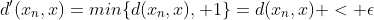 d'(x_n,x)=min\{d(x_n,x), 1\}=d(x_n,x) < \epsilon
