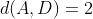 d(A,D)=2