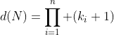d(N)=\prod_{i=1}^n (k_i+1)