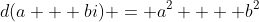 d(a + bi) = a^2  + b^2