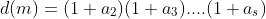 d(m)=(1+a_2)(1+a_3)....(1+a_s)