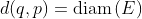 d(q,p)=\text{diam}\left(E\right)