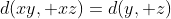 d(xy, xz)=d(y, z)