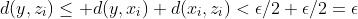 d(y,z_i)\leq d(y,x_i)+d(x_i,z_i)<\epsilon/2+\epsilon/2=\epsilon