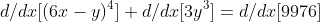 d/dx[(6x-y)^4]+d/dx[3y^3]=d/dx[9976]