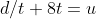 d/t+8t=u