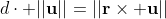 d\cdot ||\bold{u}||=||\bold{r}\times \bold{u}||