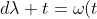 d\lambda t=\omega(t)dt