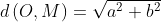 d\left(O,M\right)=\sqrt{a^2+b^2}