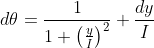d\theta=\frac{1}{1+\left(\frac{y}{I}\right)^2} \frac{dy}{I}