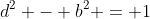 d^2 - b^2 = 1