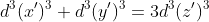d^3(x')^3+d^3(y')^3=3d^3(z')^3