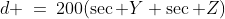 d \:=\:200(\sec Y+\sec Z)