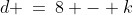 d \:=\:8 - k