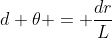 d \theta = \frac{dr}{L}