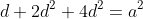 d+2d^2+4d^2=a^2