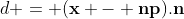d = (\mathbf{x} - \mathbf{np})\mathbf{.}\mathbf{n}