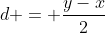 d = \frac{y-x}2