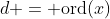 d = \mbox{ord}(x)