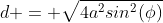 d = \sqrt{4a^2sin^2(\phi)}