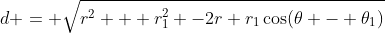 d = \sqrt{r^2 + r_1^2 -2r r_1\cos(\theta - \theta_1)}